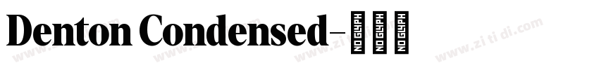 Denton Condensed字体转换 Denton Condensed字体转换